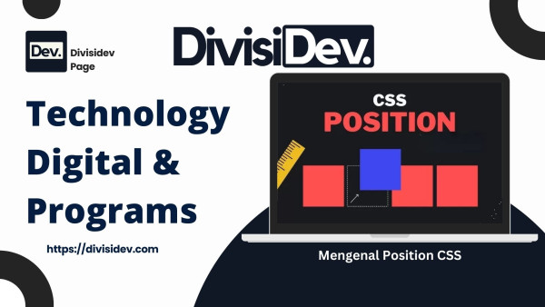 Mengenal Position CSS: Ngatur Elemen Biar Nggak “Nyasar” di Layar